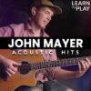 John Mayer Acoustic Hits